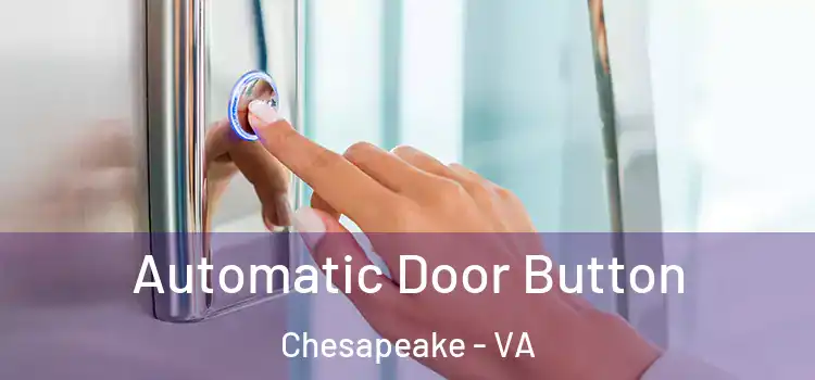  Automatic Door Button Chesapeake - VA