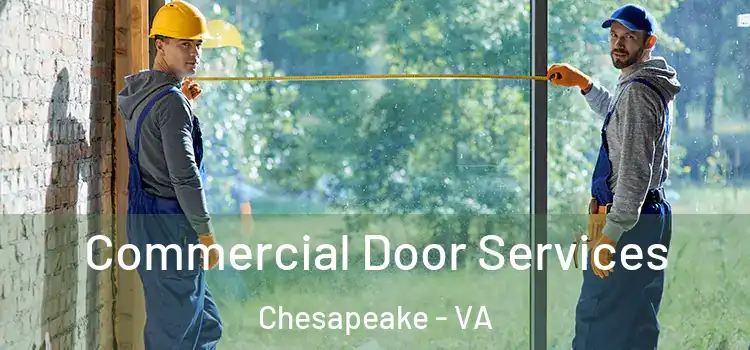 Commercial Door Services Chesapeake - VA