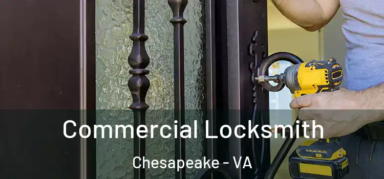 Commercial Locksmith Chesapeake - VA