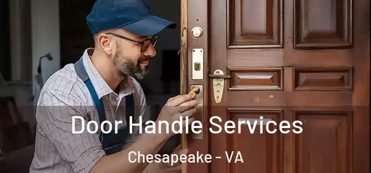 Door Handle Services Chesapeake - VA