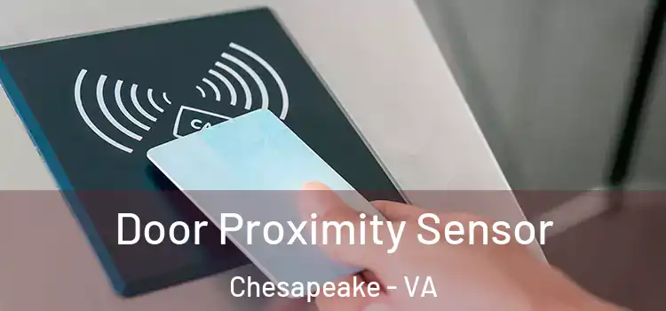 Door Proximity Sensor Chesapeake - VA