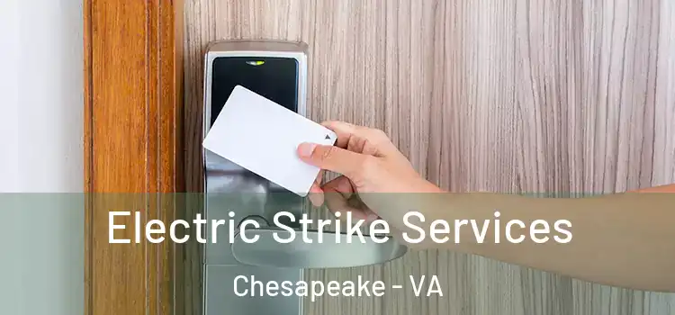 Electric Strike Services Chesapeake - VA