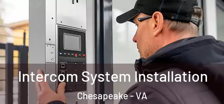  Intercom System Installation Chesapeake - VA
