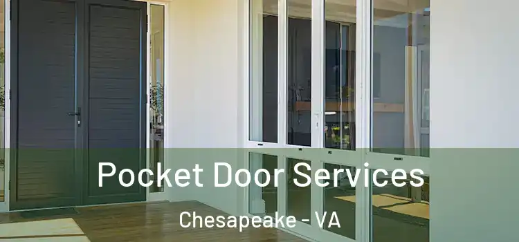 Pocket Door Services Chesapeake - VA