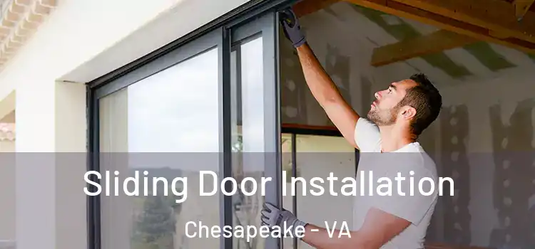 Sliding Door Installation Chesapeake - VA